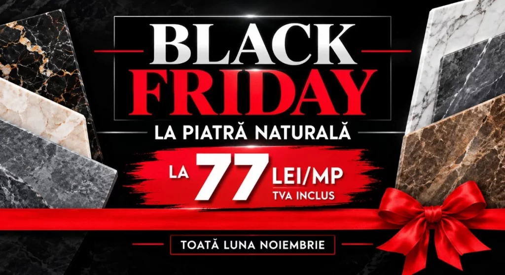 Black Friday piatră naturală